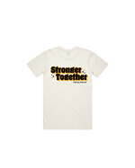 Load image into Gallery viewer, Stronger Together Natural T-Shirt

